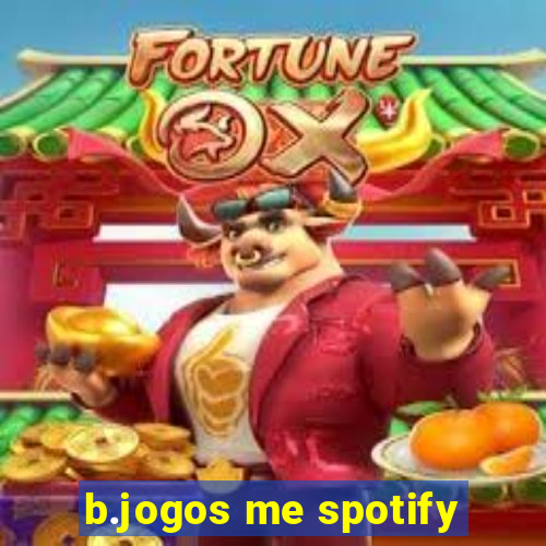 b.jogos me spotify